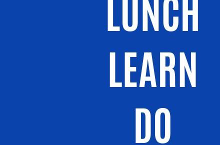 Reads "lunch, learn, do"
